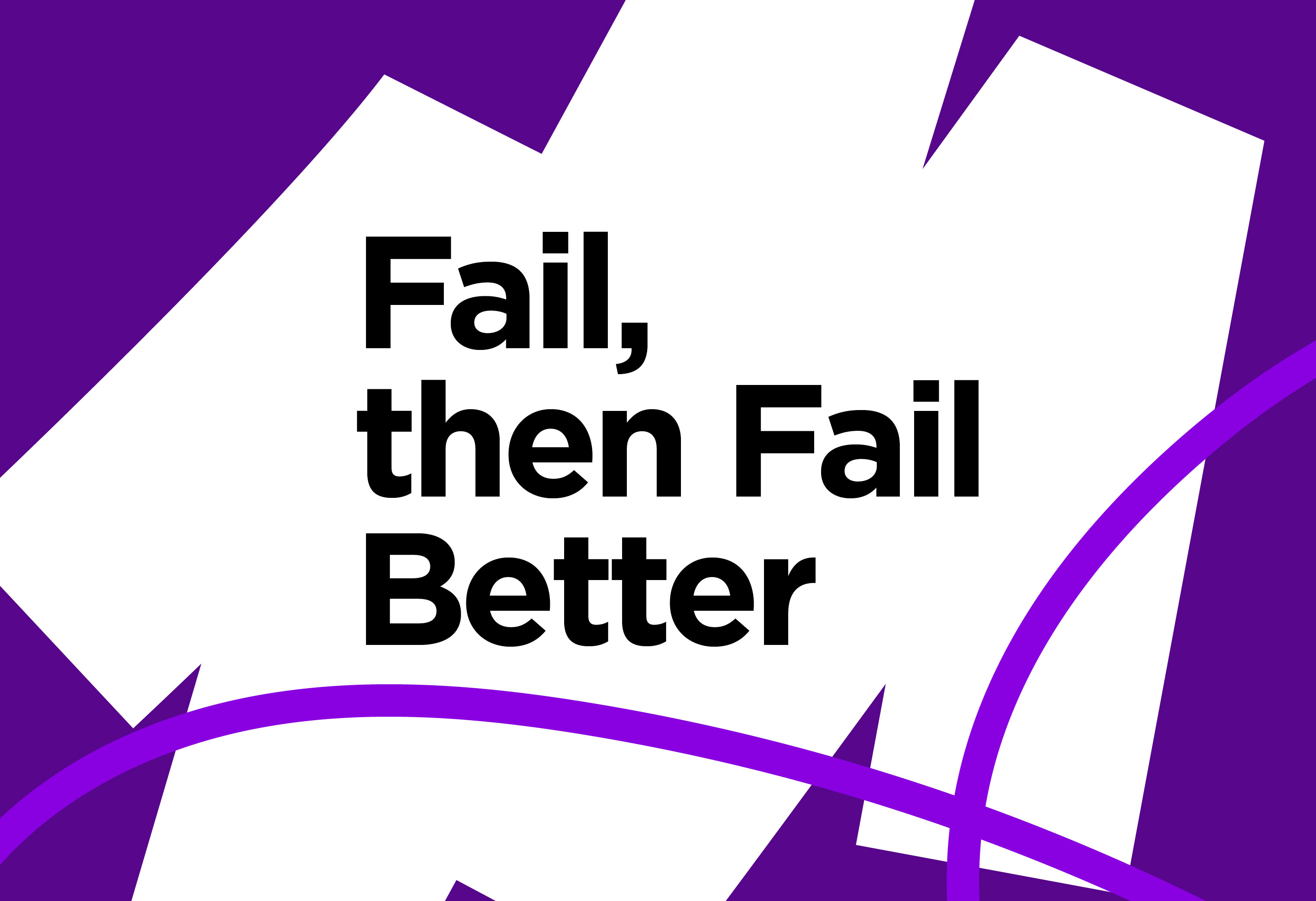 fail, then fail better