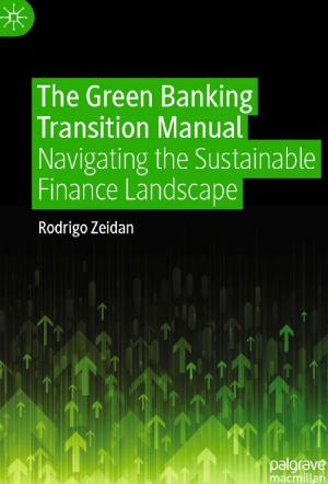 The Green Banking Transition Manual: Navigating the Sustainable Finance Landscape